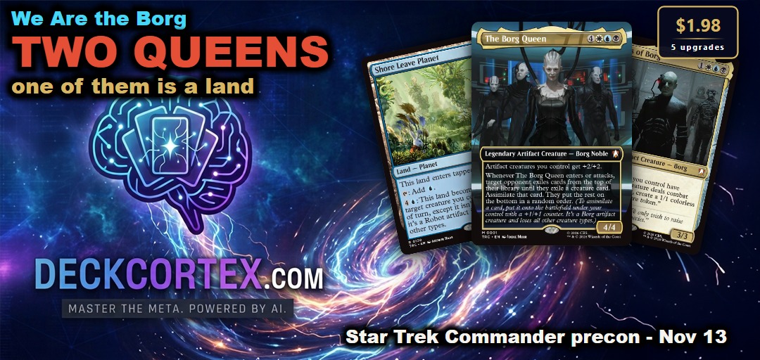 We Are the Borg Hides a Second Queen in Its Mana Base. Here's How the Precon Plays, and What to Upgrade