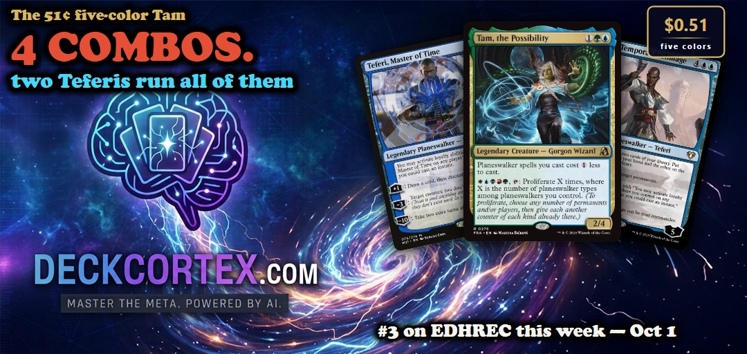 Tam Is a 51-Cent, Five-Color Commander. Its Average Deck Hides Four Infinite Combos, and Two Teferis Run All of Them